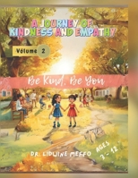 Be Kind Be You: A Journey of Kindness and Empathy B0FVFGH8RF Book Cover