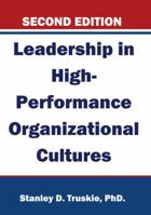 Leadership in High-Performance Organizational Cultures 0615382185 Book Cover