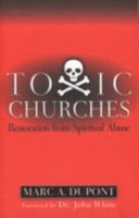 Toxic Churches: Restoration from Spiritual Abuse 1852403748 Book Cover