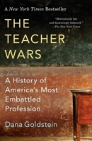 The Teacher Wars: A History of America's Most Embattled Profession 0345803620 Book Cover