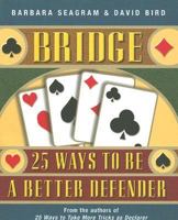 Bridge: 25 Ways to Be a Better Defender 1897106114 Book Cover