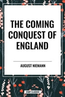 The Coming Conquest of England 1517717418 Book Cover