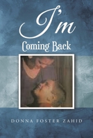 I'm Coming Back 1685701485 Book Cover