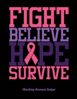 Checking Account Ledger: Large A4 Size 8.5" x 11" | Easy Reconciliation Pages | Balances on Every Page | Personal or Business Use | Cancer Positive Mantra Cover 1711653004 Book Cover