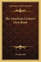 The American Cruiser's Own Book 0548408629 Book Cover