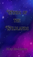Winds of the Wildlands 991688868X Book Cover