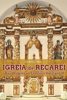 Igreja de Recarei: Das Origens ao Concílio Vaticano II 9403855754 Book Cover