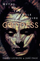 Goddess: Myths of the Female Divine (Oxford Paperbacks) 0195104625 Book Cover