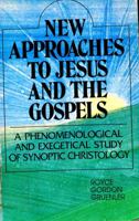 New approaches to Jesus and the gospels: A phenomenological and exegetical study of synoptic Christology 0801037824 Book Cover