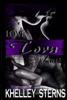 Torn - Love and Lust 1480234737 Book Cover