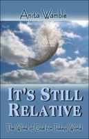 It's Still Relative: The Word of God for Today's World 1413792197 Book Cover