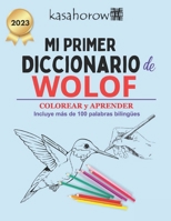 Mi Primer Diccionario Wolof: Colorear y Aprender 1533002975 Book Cover