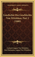 Geschichte Des Geschlechts Von Witzleben, Part 2 (1880) 1168482410 Book Cover