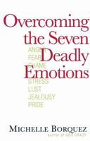 Overcoming the Seven Deadly Emotions 0736921397 Book Cover