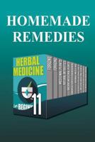 Homemade Remedies: Beginner's Guide: Learn How to Heal and Protect Yourself Naturally with Homemade Remedies 1530735890 Book Cover