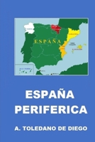 ESPAÑA PERIFERICA B093B4M3W9 Book Cover