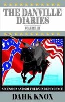 The Danville Diaries, Volume III 1582751277 Book Cover