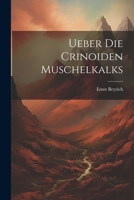 Ueber Die Crinoiden Muschelkalks 1021781967 Book Cover