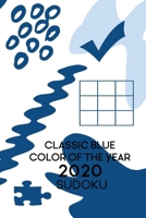 Classic Blue Color of the Year 2020 Sudoku: 120 Sudoku Puzzles from Easy to Insanely Difficult in an Abstract Blue and White Cover for the Sudoku Love B0841CFDWJ Book Cover