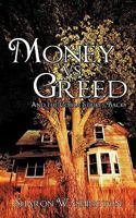 Money vs. Greed: And the Cobra Strikes Back 1426928637 Book Cover