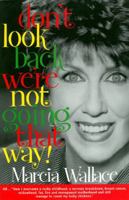 Don't Look Back, We're Not Going That Way 097483050X Book Cover