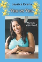 You vs You: The Battle within Myself B0C9SNQH8W Book Cover
