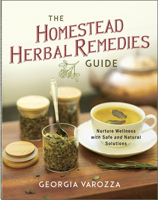 The Homestead Herbal Remedies Guide: Nurture Wellness with Safe and Natural Solutions (The Homestead Essentials) 0736992219 Book Cover