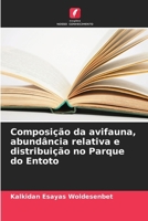 Composição da avifauna, abundância relativa e distribuição no Parque do Entoto (Portuguese Edition) 6208706513 Book Cover