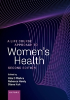 A Life Course Approach to Womens Health 2nd Edition 0192864645 Book Cover
