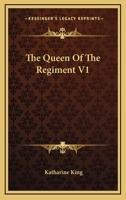 The Queen Of The Regiment V1 1432689193 Book Cover