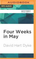 Four Weeks in May: The Loss of HMS Coventry 1531874053 Book Cover