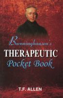 Therapeutic Pocket-Book for Homoeopathic Physicians: To Be Used at the Bedside of the Patient, and in Studying the Materia Medica Pura 1015556744 Book Cover