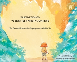 Your Five Senses: Your Superpowers (Super You Series(tm)) B0H4QF337Y Book Cover