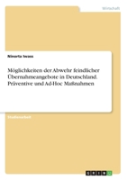 Möglichkeiten der Abwehr feindlicher Übernahmeangebote in Deutschland. Präventive und Ad-Hoc Maßnahmen (German Edition) 3346126250 Book Cover