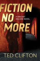 Fiction No More (Vincent Malone) 1773420836 Book Cover
