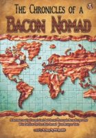 The Chronicles of a Bacon Nomad (The Saucy Pig 30+ Recipe Series) B0CVNFHMNB Book Cover