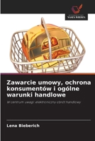 Zawarcie umowy, ochrona konsumentów i ogólne warunki handlowe (Polish Edition) 6209570860 Book Cover