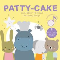 Patty-Cake and Other Famous Nursery Songs: Press and Sing Along! 1950648001 Book Cover