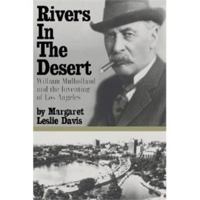 Rivers in the Desert: William Mulholland and the Inventing of Los Angeles 0060166983 Book Cover