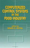 Computerized Control Systems in the Food Industry (Food Science and Technology) 0824797574 Book Cover