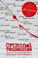 Criminal Tendencies: Great Stories from Great Crime Writers 0955707854 Book Cover