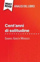 Cent'anni di solitudine di Gabriel García Márquez (Analisi del libro): Analisi completa e sintesi dettagliata del lavoro (Italian Edition) 2808611641 Book Cover