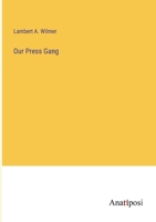 Our Press Gang 1022310755 Book Cover