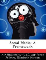 Social Media: A Framework 1249449596 Book Cover