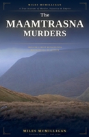 The Maamtrasna Murders Ireland's Most Devastating Miscarriage of Justice B0H4X2PP32 Book Cover