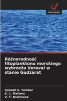 Różnorodnośc fitoplanktonu morskiego wybrzeża Veraval w stanie Gudźarat 6209646921 Book Cover