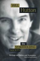 The Stakeholding Society: Writings on Politics and Economics 0745620795 Book Cover