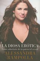 Cómo ser una diosa erótica 0307392597 Book Cover