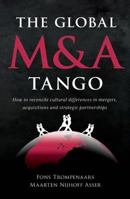 The Global M & a Tango: How to Reconcile Cultural Differences in Mergers, Acquisitions and Strategic Partnerships 0071761152 Book Cover