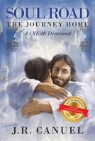 Soul Road: The Journey Home 1649619219 Book Cover